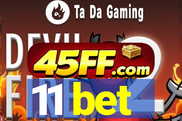 11 bet